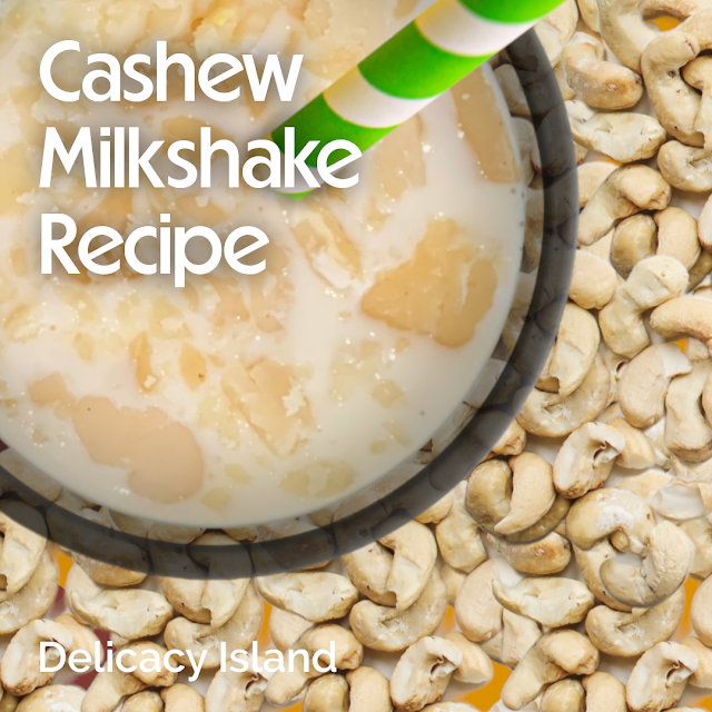 Easy Cashew Milkshake Recipe: Smooth & Nutty Indulgence